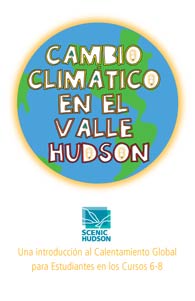 Scenic Hudson Guide to Global Climate Change